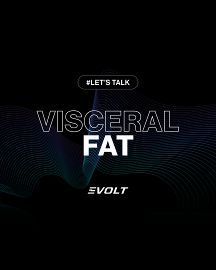 Lets Talk - Visceral Fat